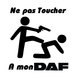 sticker ne pas toucher à mon DAF