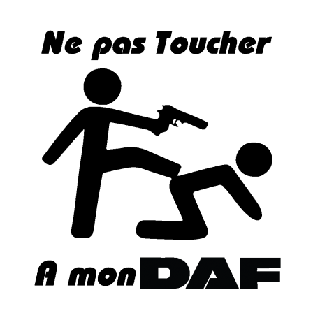 sticker ne pas toucher à mon DAF